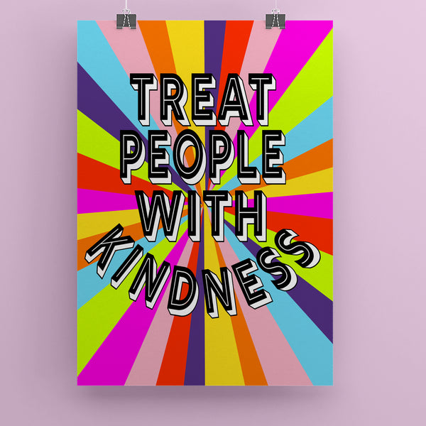 Treat People With Kindness